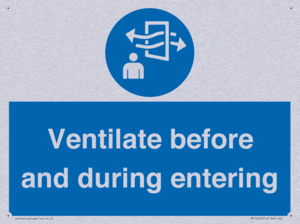 Ventilate before and during entering